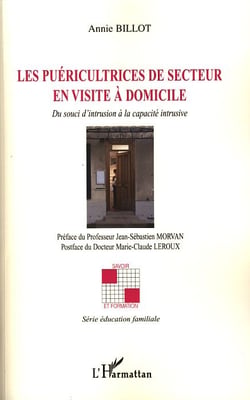 Les puéricultrices de secteur en visite à domicile - du souci d'intrusion à la capacité intrusive