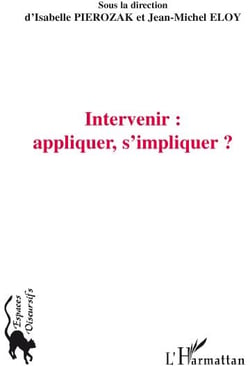Intervenir : apliquer, s'impliquer ?