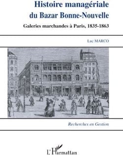 Histoire managériale du Bazar Bonne-Nouvelle - galeries marchandes à Paris, 1835-1863