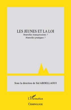 Les jeunes et la loi - nouvelles transgressions ? nouvelles pratiques ?