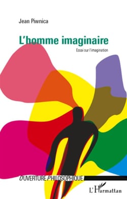 Homme imaginaire - essai sur l'imagination