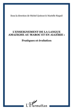 Enseignement de la langue amazighe au Maroc et en Algérie - pratiques et évaluation