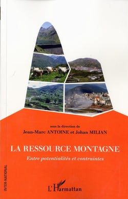 La ressource montagne - entre potentialités et contraintes