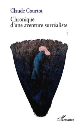 Chronique d'une aventure surréaliste t.1