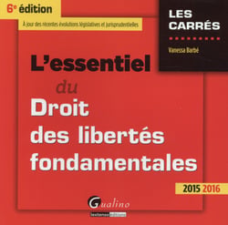 L'essentiel du droit des libertés fondamentales (édition 2015-2016)