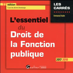 L'essentiel du droit de la fonction publique (édition 2017/2018)