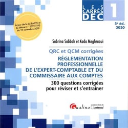 Dec 1 - qrc et qcm corrigées : réglementation professionnelle et déontologie de l'expert-comptable et du commissaire aux comptes (édition 2020)