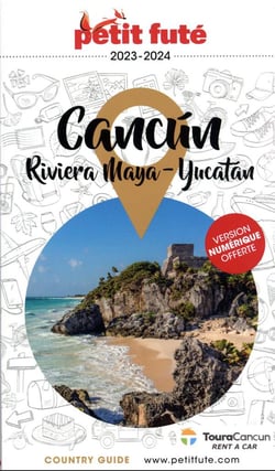 Country guide : Cancún, Riviera maya, Yucatán (édition 2022/2023)