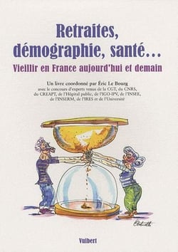 Retraites, démographie, santé... - comment mieux vieillir en France aujourd'hui et demain