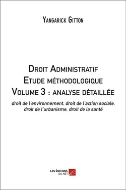 Droit administratif - étude méthodologique t.3 - analyse détaillée