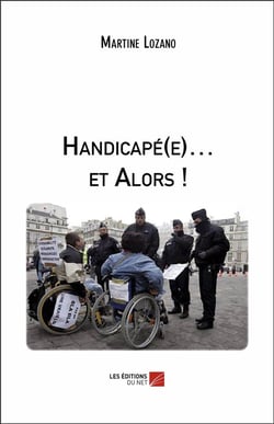 Handicapé(e)... et alors !