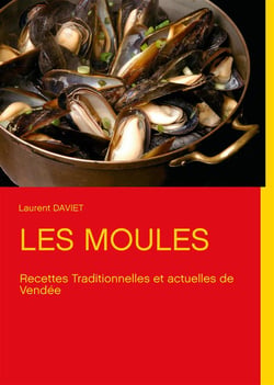 Les moules - recettes traditionnelles de Vendée
