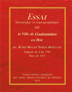 Essai historique et topographique sur la ville de coulommiers en brie - manuscrit cordier