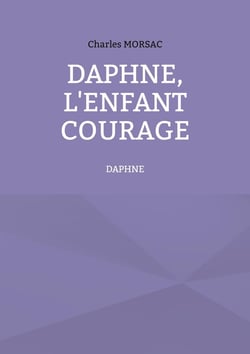Daphné, l'enfant courage : Daphné