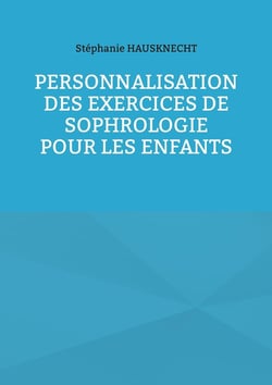 Personnalisation des exercices de Sophrologie pour les enfants