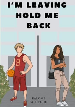 I'm Leaving Hold Me Back