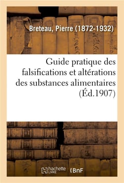 Guide pratique des falsifications et alterations des substances alimentaires
