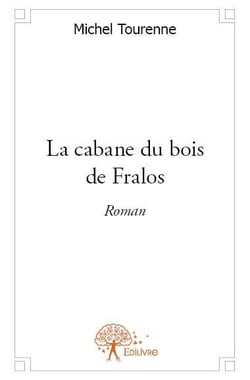 La cabane du bois de fralos