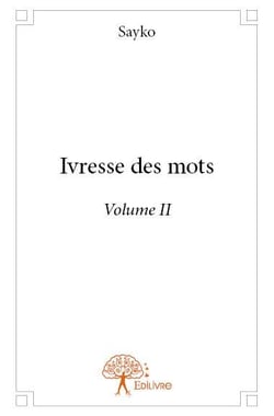 Ivresse des mots t.2