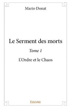 Le serment des morts t.1 - l'ordre et le chaos