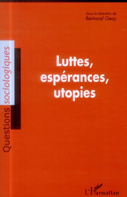 Luttes, espérances, utopies