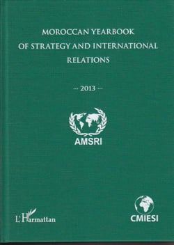 Moroccan yearbook  of strategy and international relations 2013