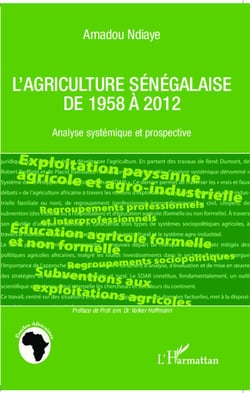 L'agriculture sénégalaise de 1958 à 2012- analyse systémique et prospective