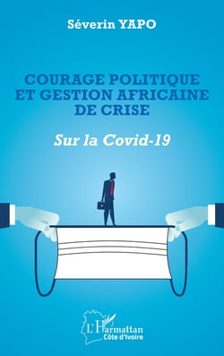 Courage politique et gestion africaine de crise : sur la covid-19