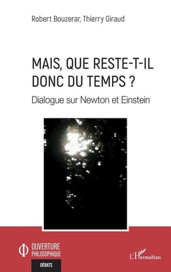 Mais, que reste-t-il donc du temps ? Dialogue sur Newton et Einstein