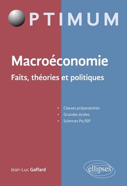 Macroéconomie - faits, théories et politiques