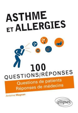 100 questions/réponses : asthmes et allergies
