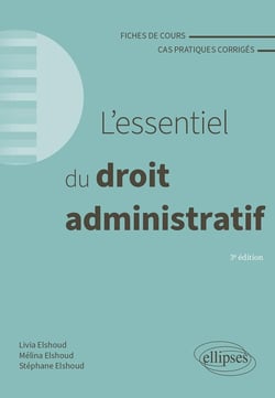 L'essentiel du droit administratif : A jour au 1er mai 2024 (3e édition)