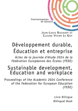 Développement durable, Éducation et entreprise - Sustainable development, Education and workplace : Actes de la journée d'étude 2024 de la Fédération Européenne des Écoles (FEDE)