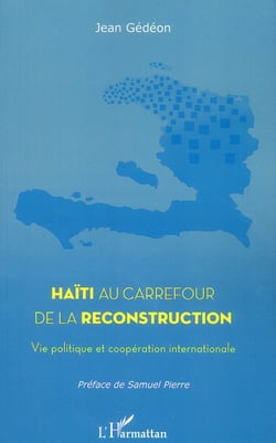 Haïti au carrefour de la reconstruction - vie politique et coopération internationale