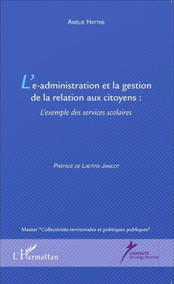 L'e-administration et la gestion  de la relation aux citoyens - exemple des services scolaires
