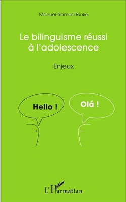 Le bilinguisme réussi à l'adolescence : Enjeux