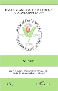 REVUE AFRICAINE DES SCIENCES JURIDIQUES Tome 1 : 2015 - une publication de l'université de Yaoundé II