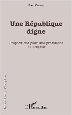 Republique digne propositions pour une presidence de progres