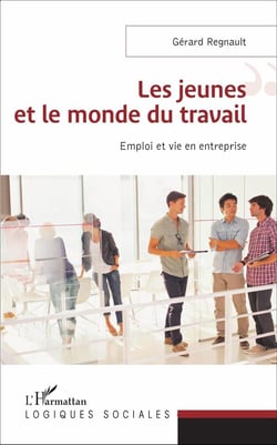 Jeunes et le monde du travail - emploi et vie en entreprise