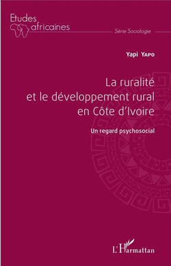 La ruralité et le développement en Côte d'Ivoire - un regard psychosocial