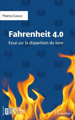 Fahrenheit 4.0 - essai sur la disparition du livre