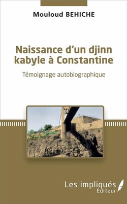 Naissance d'un djinn kabyle à Constantine : Témoignage autobiographique