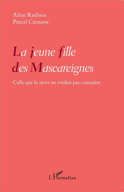 La jeune fille des Mascareignes - celle que la mort ne voulait pas connaître