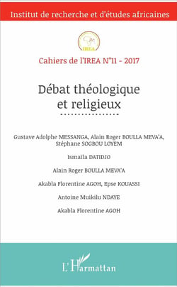 Cahiers de l'IREA Tome 11 : débat théologique et religieux (édition 2017)