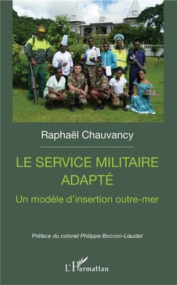 Le service militaire adapté - un modèle d'insertion outre mer
