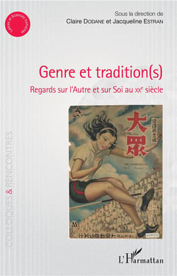 Genre et tradition(s) - regards sur l'autre et sur soi au XXe siècle