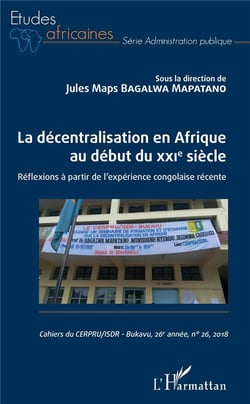 La décentralisation en Afrique au début du XXIe siècle - réflexions à partir de l'expérience congolaise récente