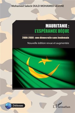 Mauritanie : l'eséprance déçue - 2006-2008 : une démocratie sans lendemain