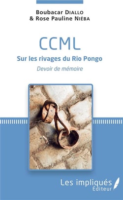CCML sur les rivages du Rio Pongo - devoir de memoire