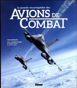 La grande encyclopédie des avions de combat (édition 2017)